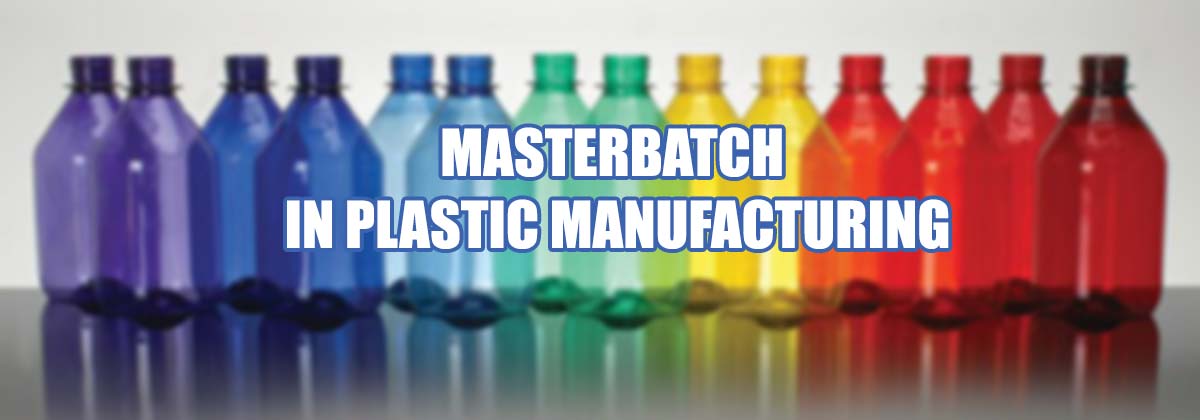 MASTERBATCH IN PLASTIC MANUFACTURING
